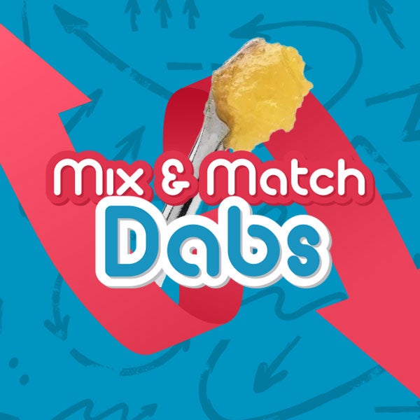 Mix & match Cannabis Dabs